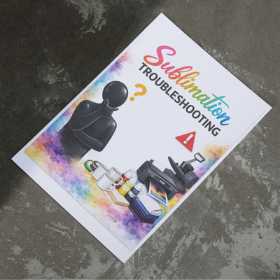 Sublimation Troubleshooting (One-Sheet Guide)